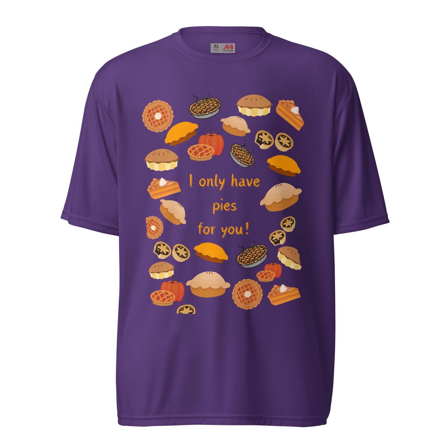 I Only Have Pies for You - Unisex Crew Neck Tee