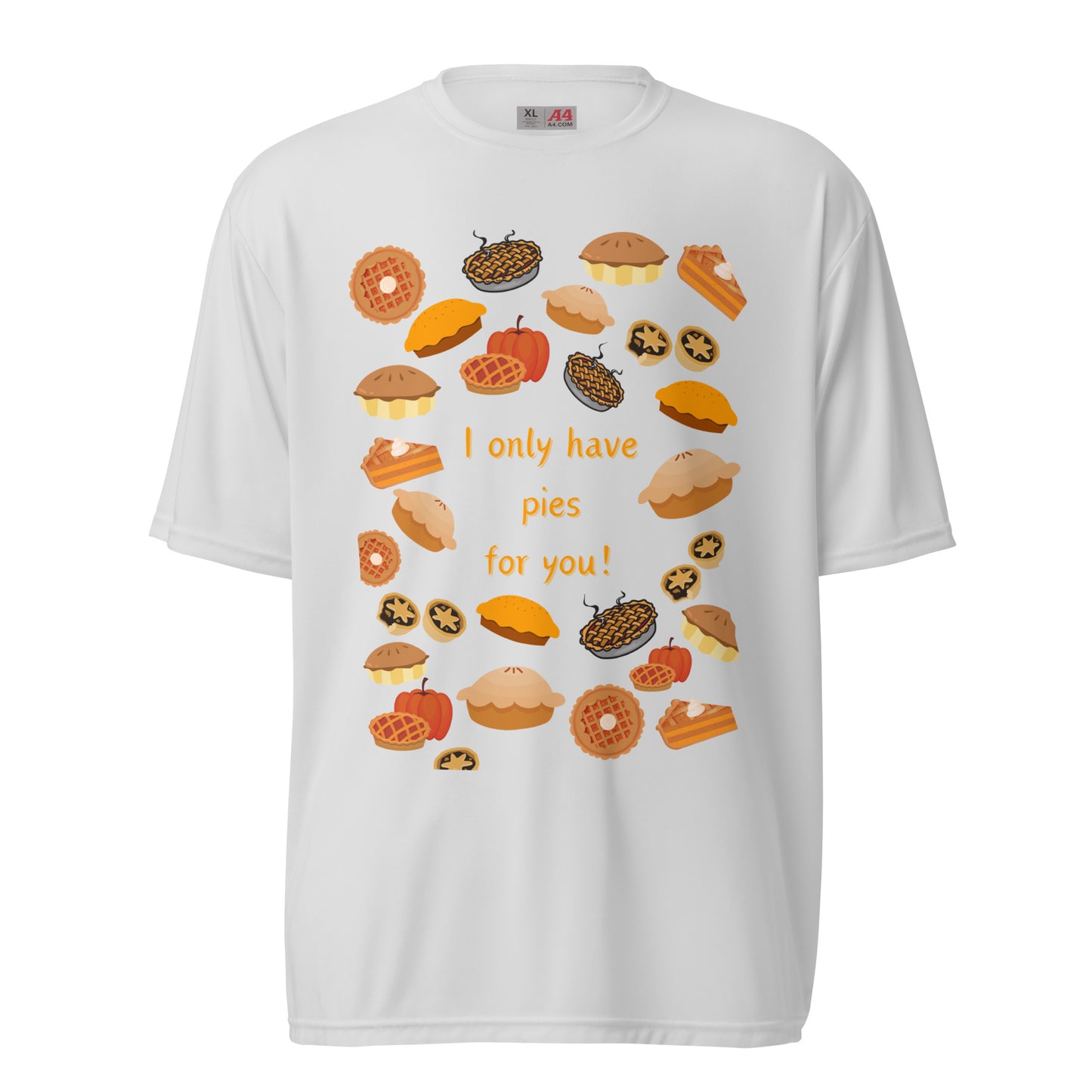 I Only Have Pies for You - Unisex Crew Neck Tee